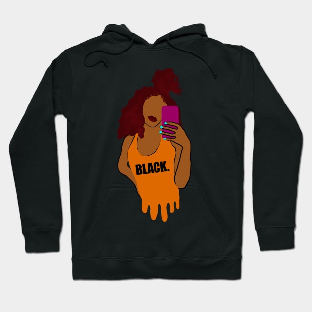 Black Girl Sexy Taking Selfie Hoodie by blackartmattersshop